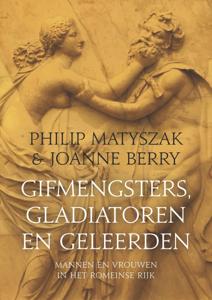 Gifmengsters, gladiatoren en geleerden (Paperback)