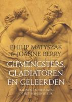 Gifmengsters, gladiatoren en geleerden (Paperback)