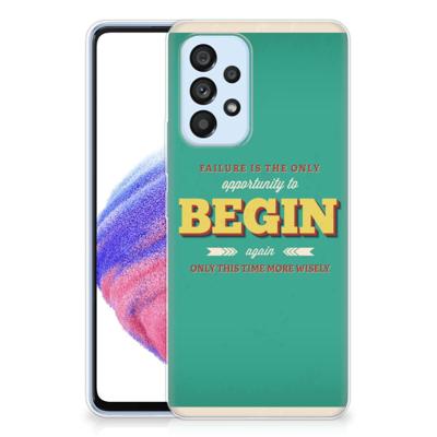 Samsung Galaxy A53 5G | Siliconen hoesje | met naam Quote Begin Samsung Galaxy A53 5G | Siliconen hoesje | met naam Quote Begin