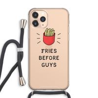 Fries before guys: iPhone 11 Pro Max Transparant Hoesje met koord