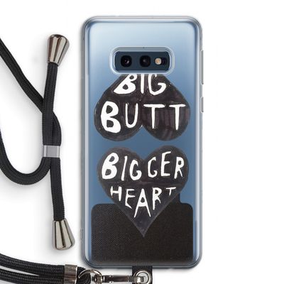 Big butt bigger heart: Samsung Galaxy S10e Transparant Hoesje met koord