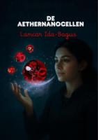 De Aethernanocellen - Lancar Ida-Bagus - ebook De Aethernanocellen - Lancar Ida-Bagus - ebook
