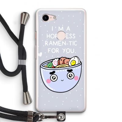 I'm A Hopeless Ramen-Tic For You: Pixel 3 Transparant Hoesje met koord