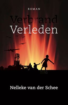Verbrand Verleden - Nelleke van der Schee - ebook