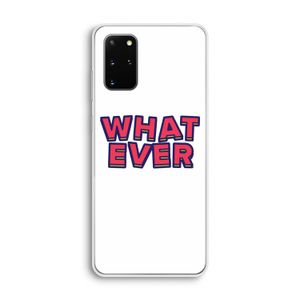 Whatever: Samsung Galaxy S20 Plus Transparant Hoesje