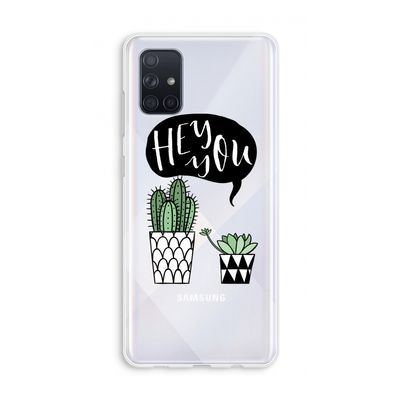 Hey you cactus: Galaxy A71 Transparant Hoesje