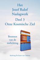 Het Jozef Rulof Naslagwerk 3 Onze Kosmische Ziel (Paperback)