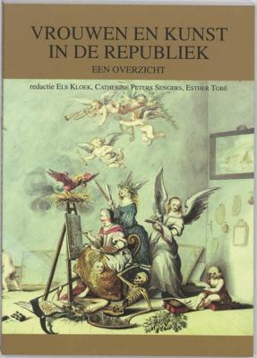 Vrouwen en kunst in de Republiek (Paperback)