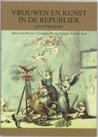 Vrouwen en kunst in de Republiek (Paperback)