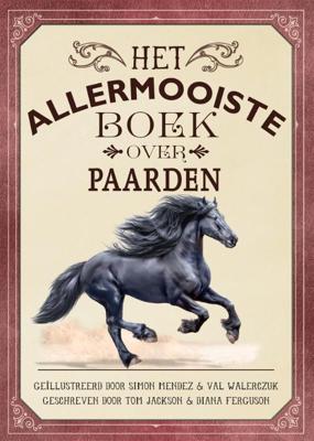 Het allermooiste boek over paarden (Hardback)