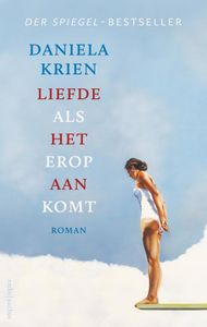 Liefde als het erop aankomt - Daniela Krien - ebook