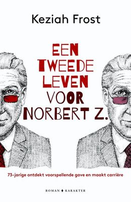 Een tweede leven voor Norbert Z. - Keziah Frost - eBook (9789045219219) Een tweede leven voor Norbert Z. - Keziah Frost - eBook (9789045219219)