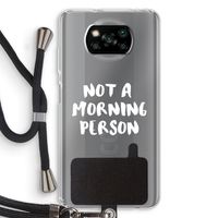 Morning person: Xiaomi Poco X3 Pro Transparant Hoesje met koord Morning person: Xiaomi Poco X3 Pro Transparant Hoesje met koord