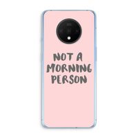 Morning person: OnePlus 7T Transparant Hoesje