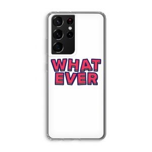 Whatever: Samsung Galaxy S21 Ultra Transparant Hoesje