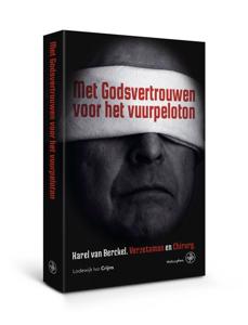 Met Godsvertrouwen voor het vuurpeloton (Paperback)
