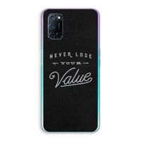 Never lose your value: Oppo A52 Transparant Hoesje