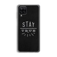Stay true: Samsung Galaxy A12 Transparant Hoesje