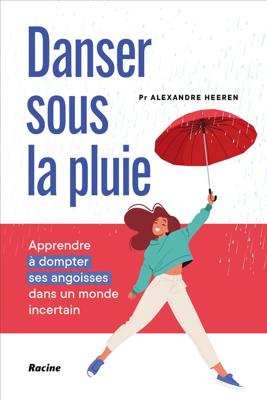 Danser sous la pluie - Alexandre Heeren - ebook