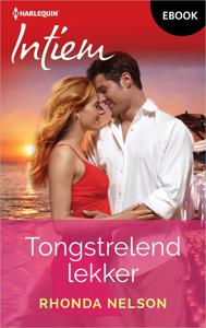 Tongstrelend lekker - Rhonda Nelson - ebook