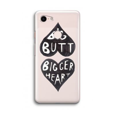 Big butt bigger heart: Google Pixel 3 Transparant Hoesje