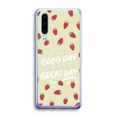 Don't forget to have a great day: Huawei P30 Transparant Hoesje