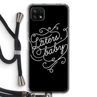 Laters, baby: Samsung Galaxy A22 5G Transparant Hoesje met koord