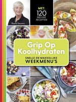 Grip op koolhydraten - snelle en makkelijke weekmenu's - Yvonne Lemmers - ebook