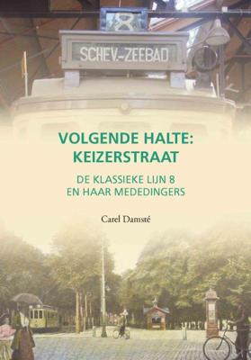 Volgende halte: Keizerstraat (Hardback)