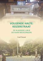 Volgende halte: Keizerstraat (Hardback)