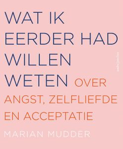 Wat ik eerder had willen weten - Marian Mudder - ebook