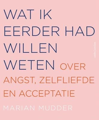 Wat ik eerder had willen weten - Marian Mudder - ebook