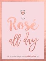 Rosé all day - cadeauboek (Hardback)