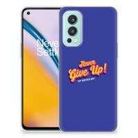 OnePlus Nord 2 5G | Siliconen hoesje | met naam Never Give Up