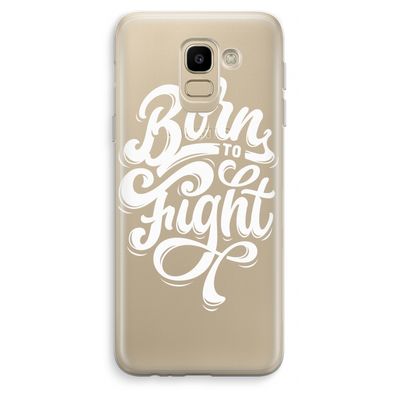 Born to Fight: Samsung Galaxy J6 (2018) Transparant Hoesje