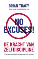 No Excuses! - Relaties & Persoonlijke ontwikkeling - Spiritueelboek.nl