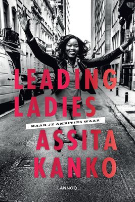 Leading Ladies - Assita Kanko - eBook (9789401454773) Leading Ladies - Assita Kanko - eBook (9789401454773)