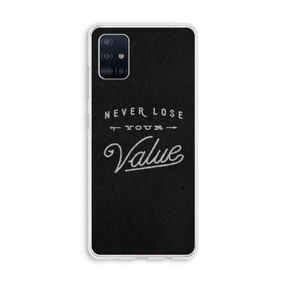 Never lose your value: Galaxy A51 4G Transparant Hoesje
