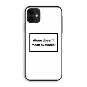 Alone: iPhone 11 Biologisch afbreekbaar hoesje