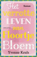 Het verrotte leven van Floortje Bloem