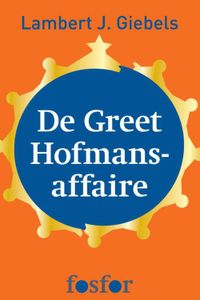 De Greet Hofmans-affaire - Lambert J. Giebels - ebook