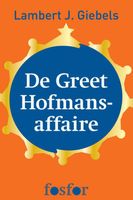 De Greet Hofmans-affaire - Lambert J. Giebels - ebook