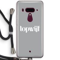 Topwijf Grijs Wit: HTC U12+ Transparant Hoesje met koord