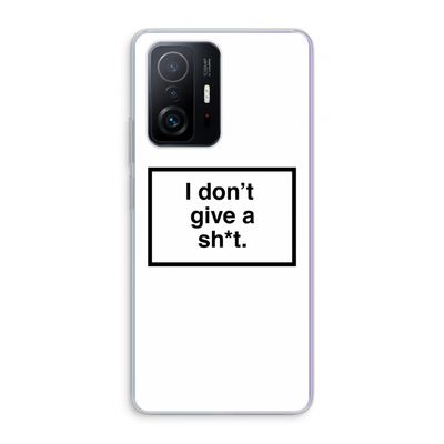 Don't give a shit: Xiaomi 11T Pro Transparant Hoesje