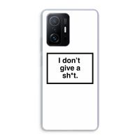 Don't give a shit: Xiaomi 11T Pro Transparant Hoesje