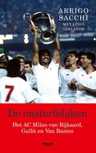 De onsterfelijken - Arrigo Sacchi, Luigi Garlando - ebook