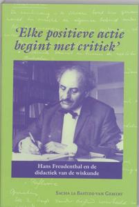 &apos;Elke positieve actie begint met critiek&apos; (Paperback)