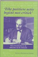 &apos;Elke positieve actie begint met critiek&apos; (Paperback)