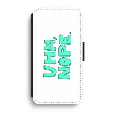 UHM, NOPE.: iPhone XR Flip Hoesje
