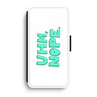 UHM, NOPE.: iPhone XR Flip Hoesje